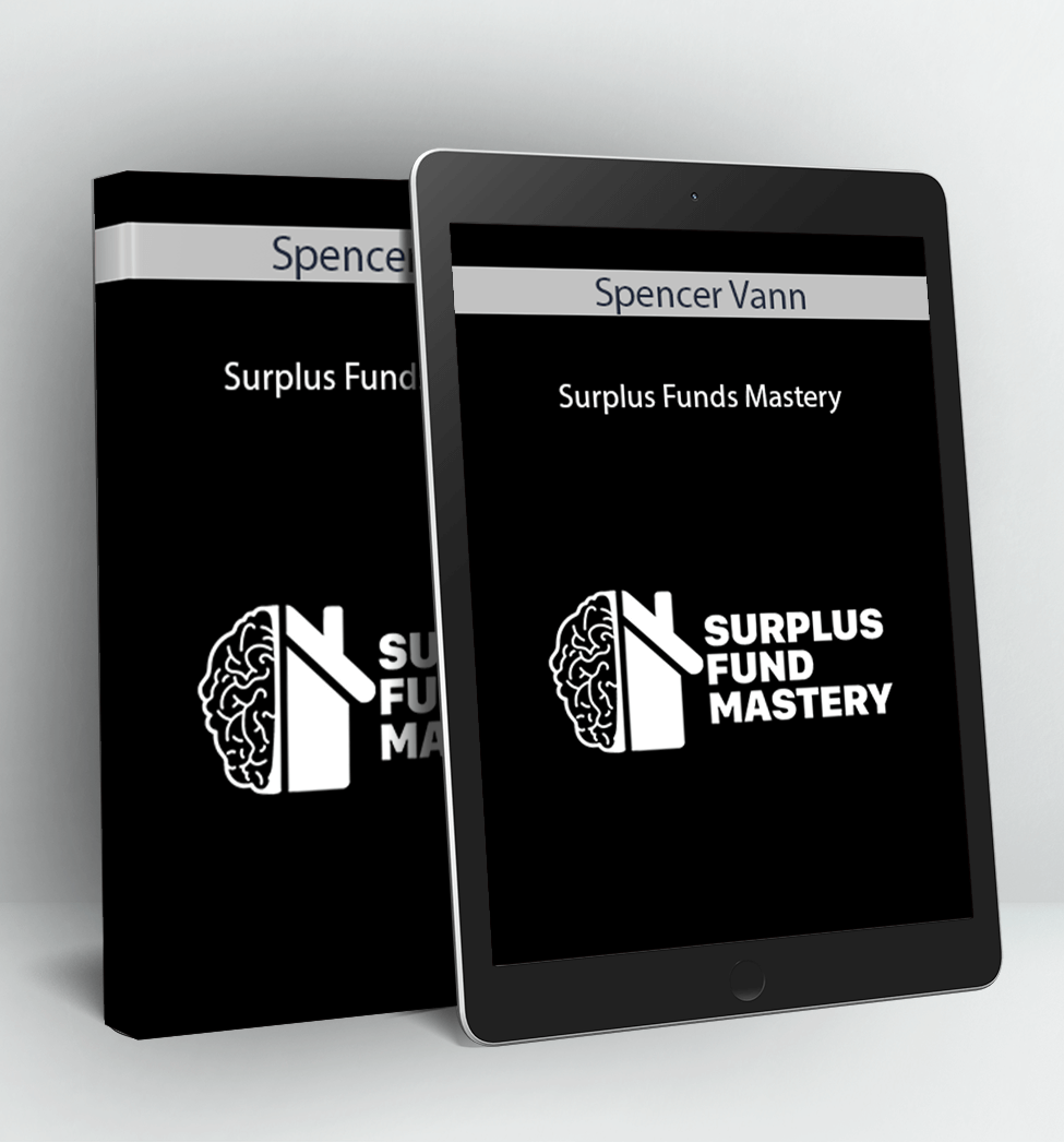 Surplus Funds Mastery 2020 - Spencer Vann