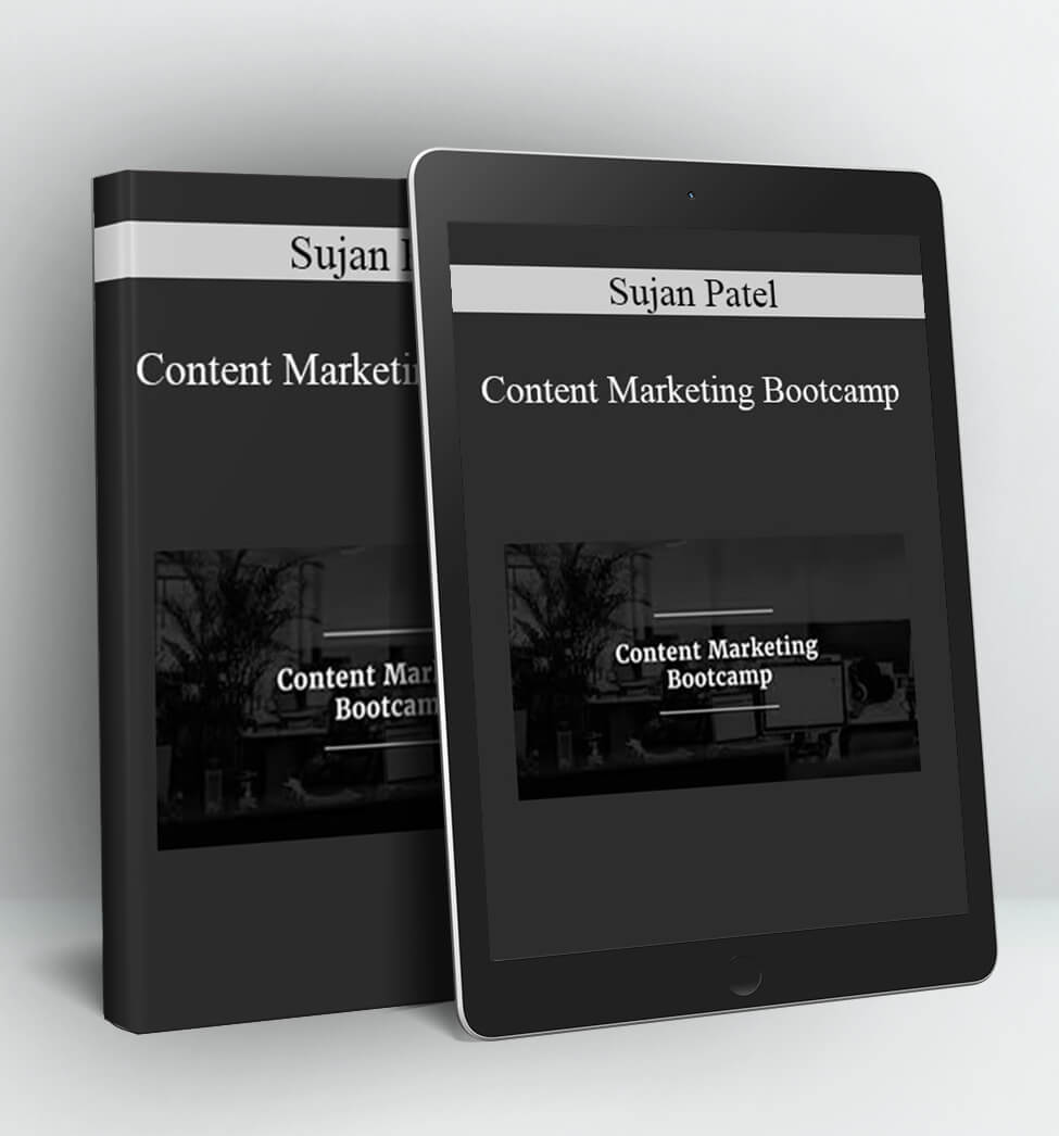 Content Marketing Bootcamp - Sujan Patel