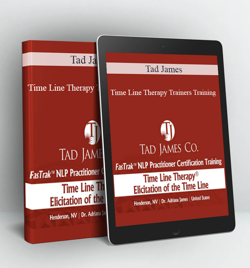 Time Line Therapy Trainers Training - Tad James