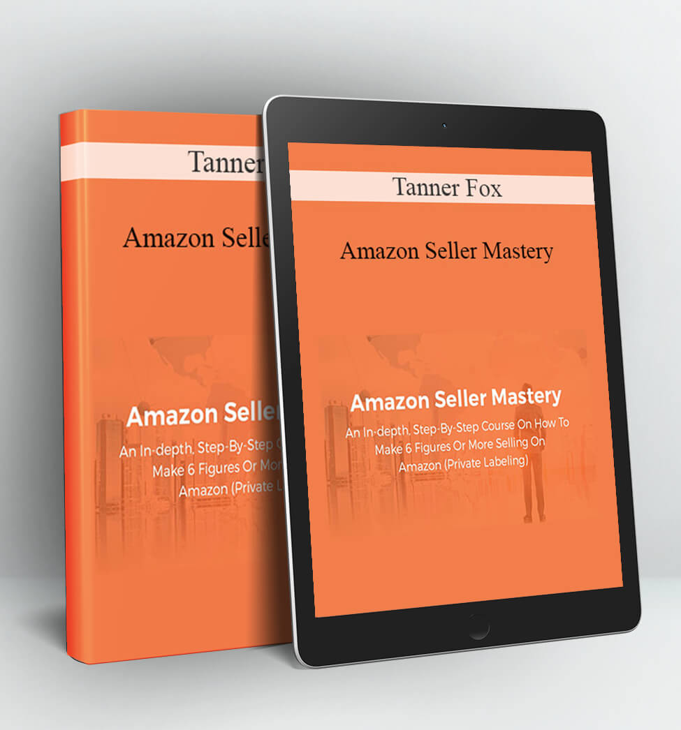 Amazon Seller Mastery - Tanner Fox