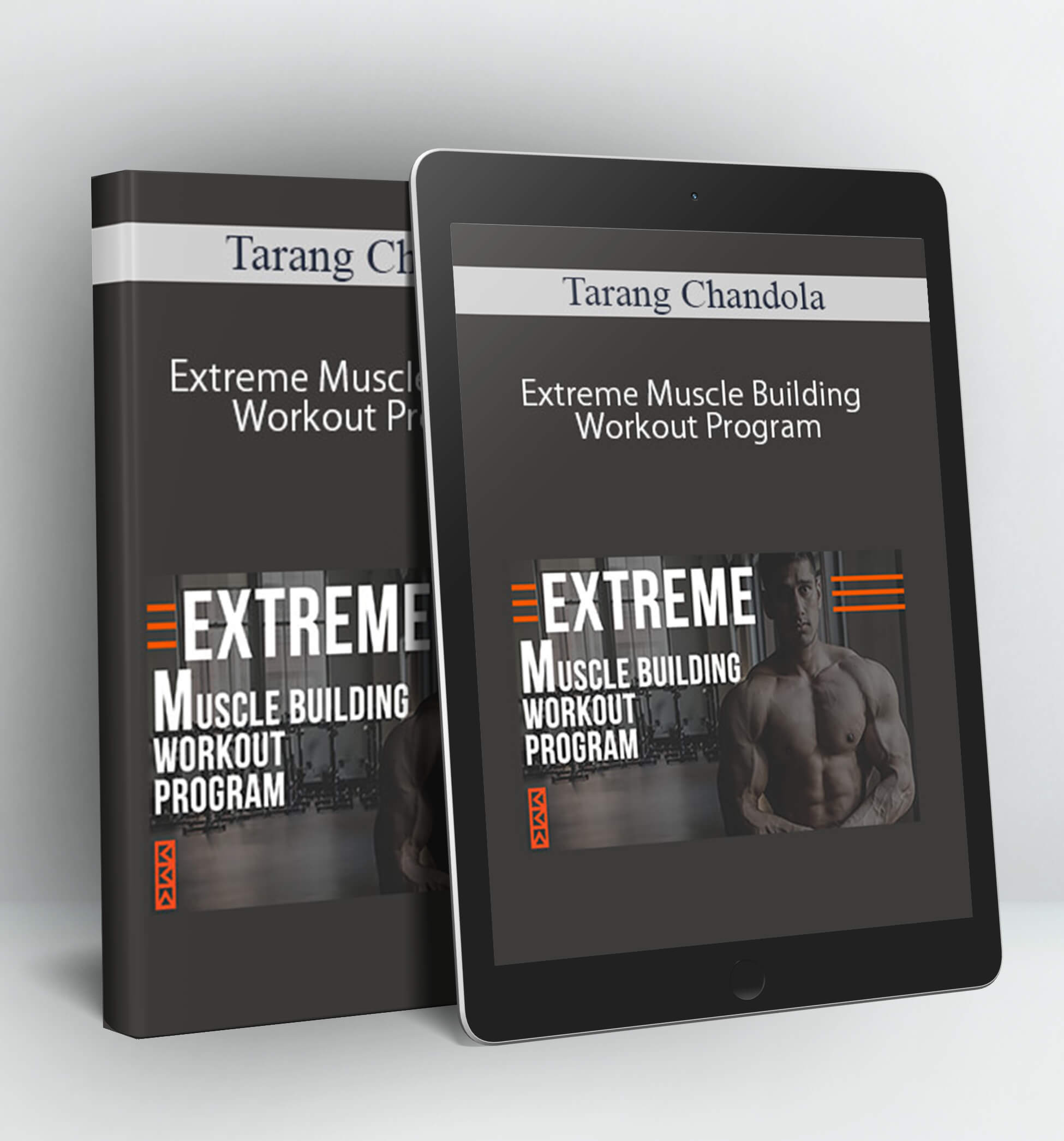 Extreme Muscle Building Workout Program - Tarang Chandola