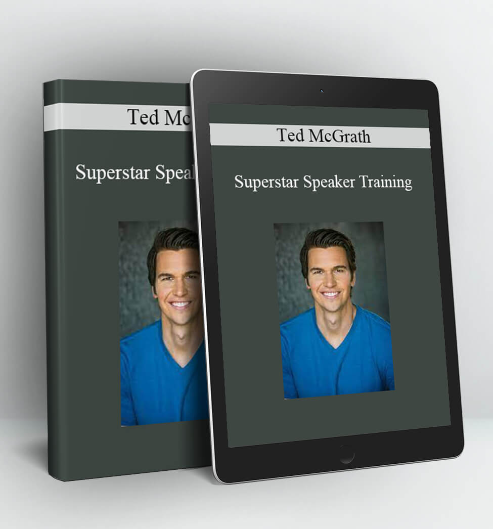 Superstar Speaker Training - Ted McGrath