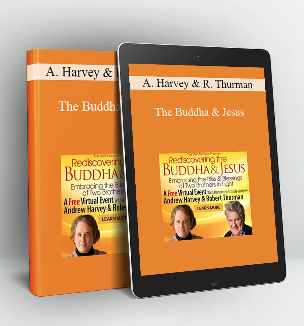 The Buddha & Jesus - Andrew Harvey & Robert Thurman