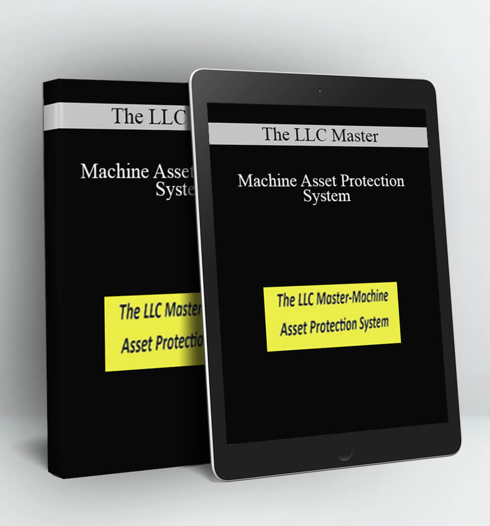 Machine Asset Protection System - The LLC Master