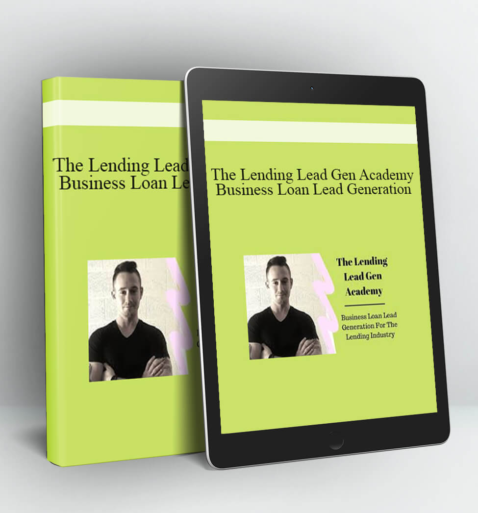 The Lending Lead Gen Academy - Business Loan Lead Generation