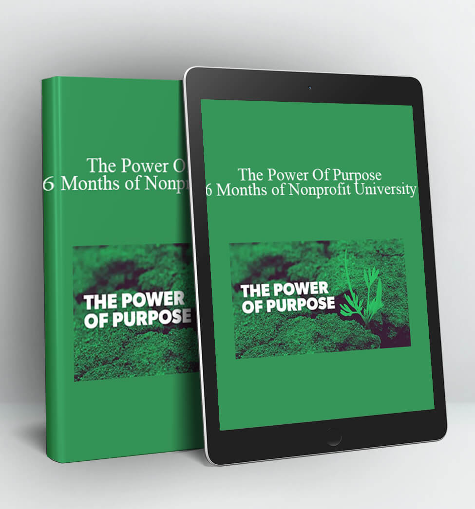 6 Months of Nonprofit University - The Power Of Purpose