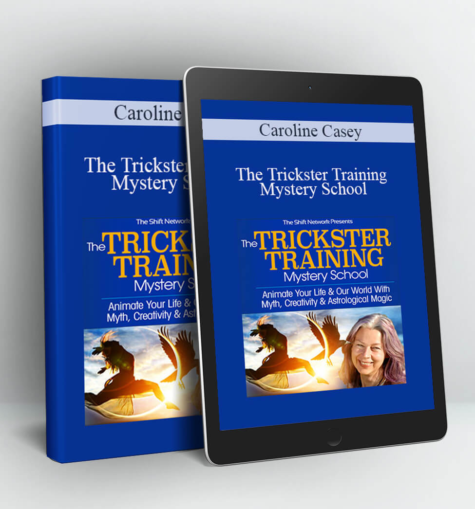 The Trickster Training Mystery School - Caroline Casey