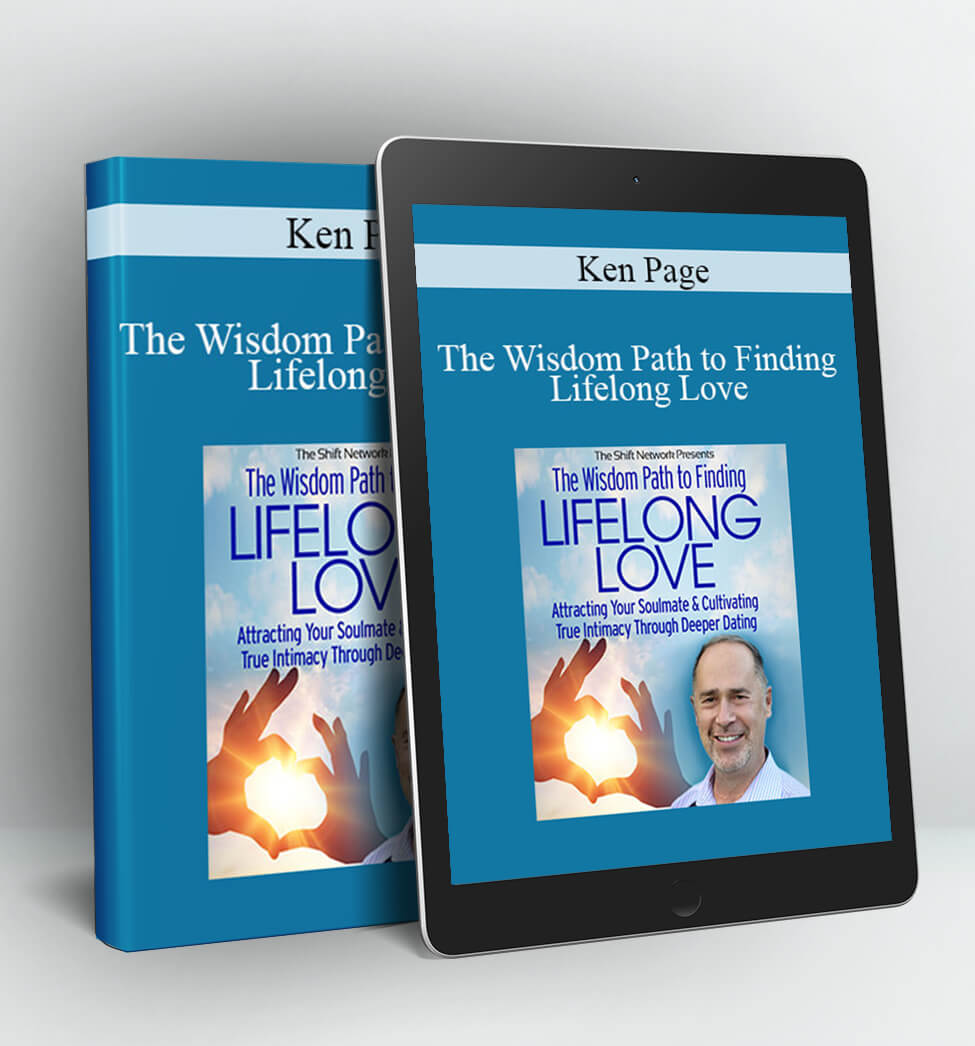 The Wisdom Path to Finding Lifelong Love - Ken Page