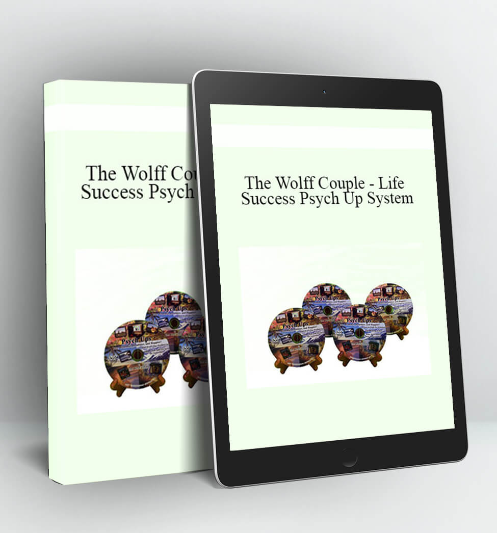 Life and Success Psych Up System - The Wolff Couple