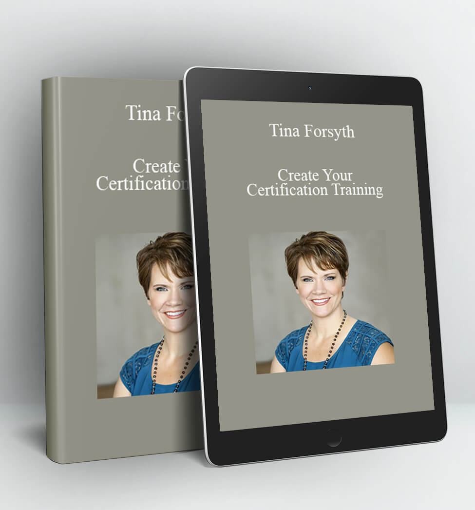 Create Your Certification Training - Tina Forsyth