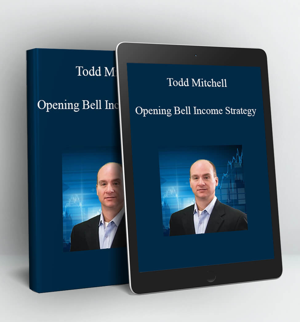 Opening Bell Income Strategy - Todd Mitchell