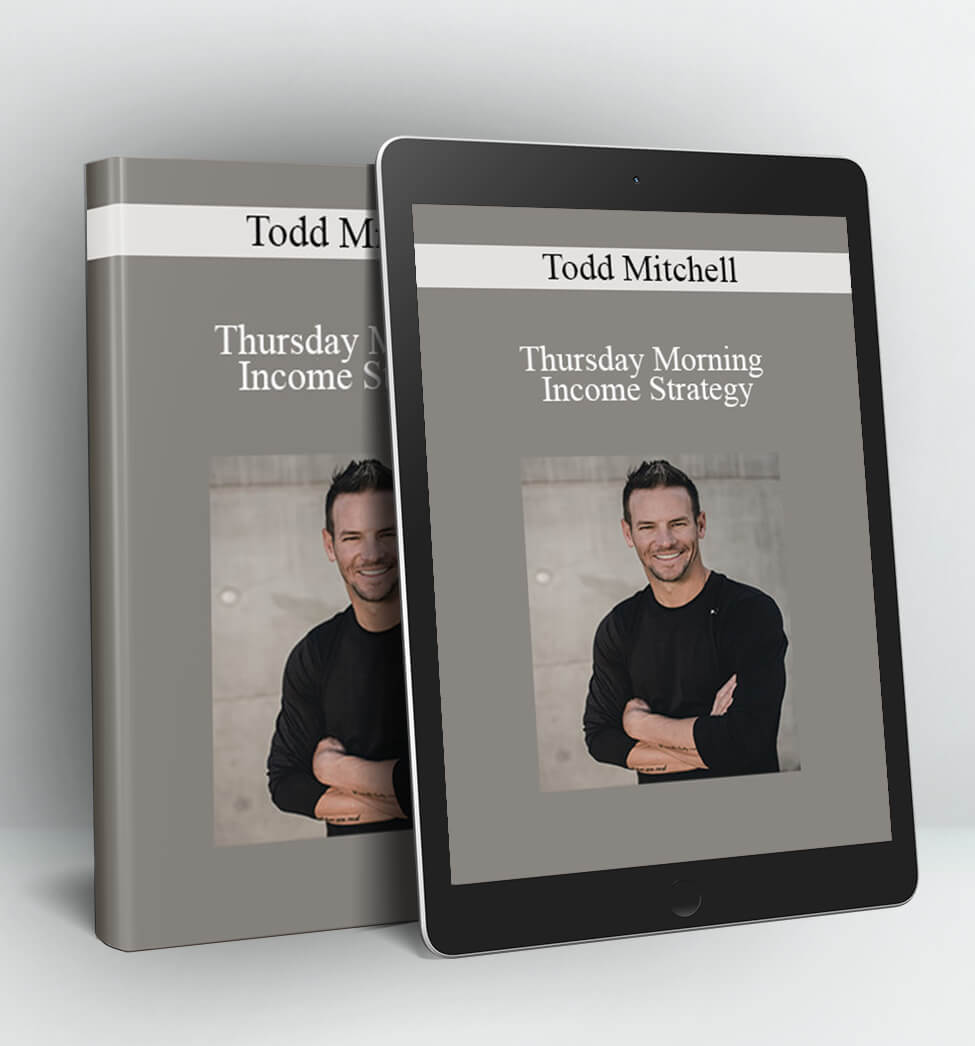 Thursday Morning Income Strategy - Todd Mitchell