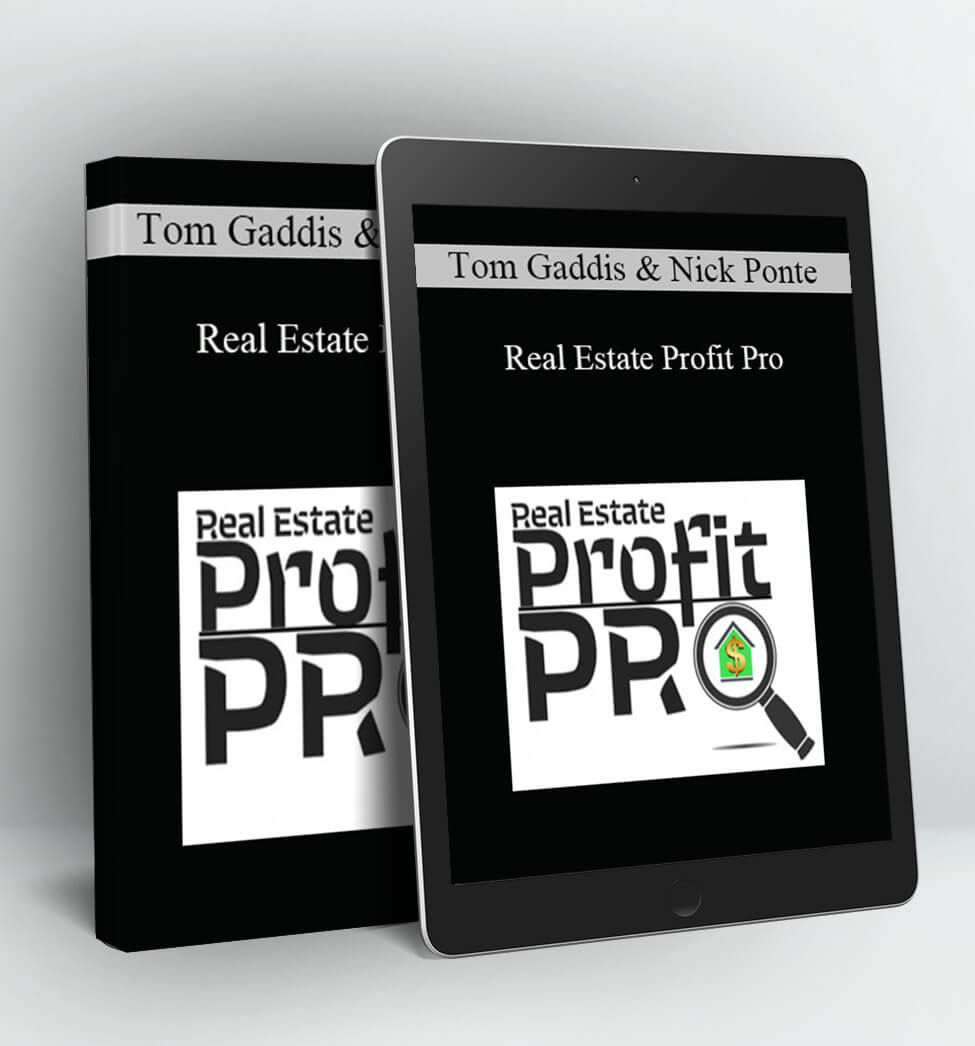 Real Estate Profit Pro - Tom Gaddis and Nick Ponte