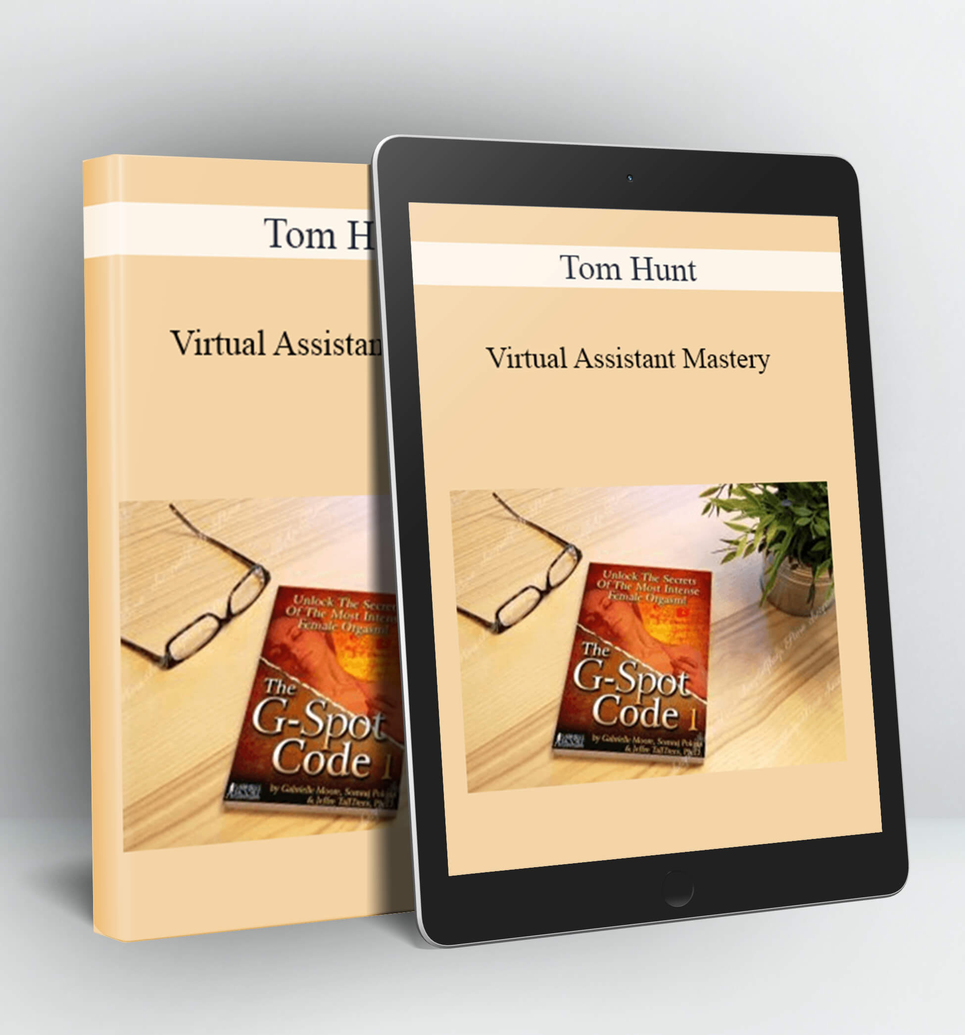 Virtual Assistant Mastery - Tom Hunt