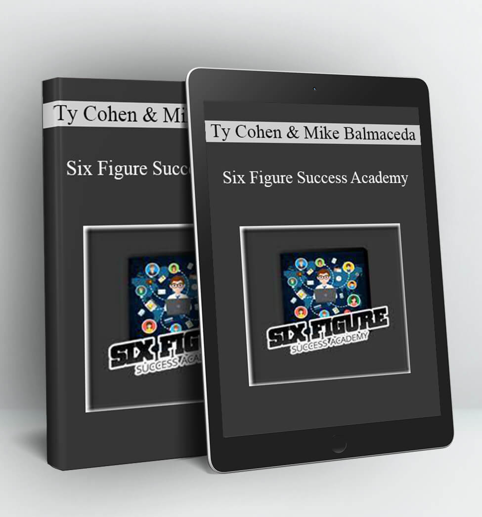 Six Figure Success Academy - Ty Cohen and Mike Balmaceda