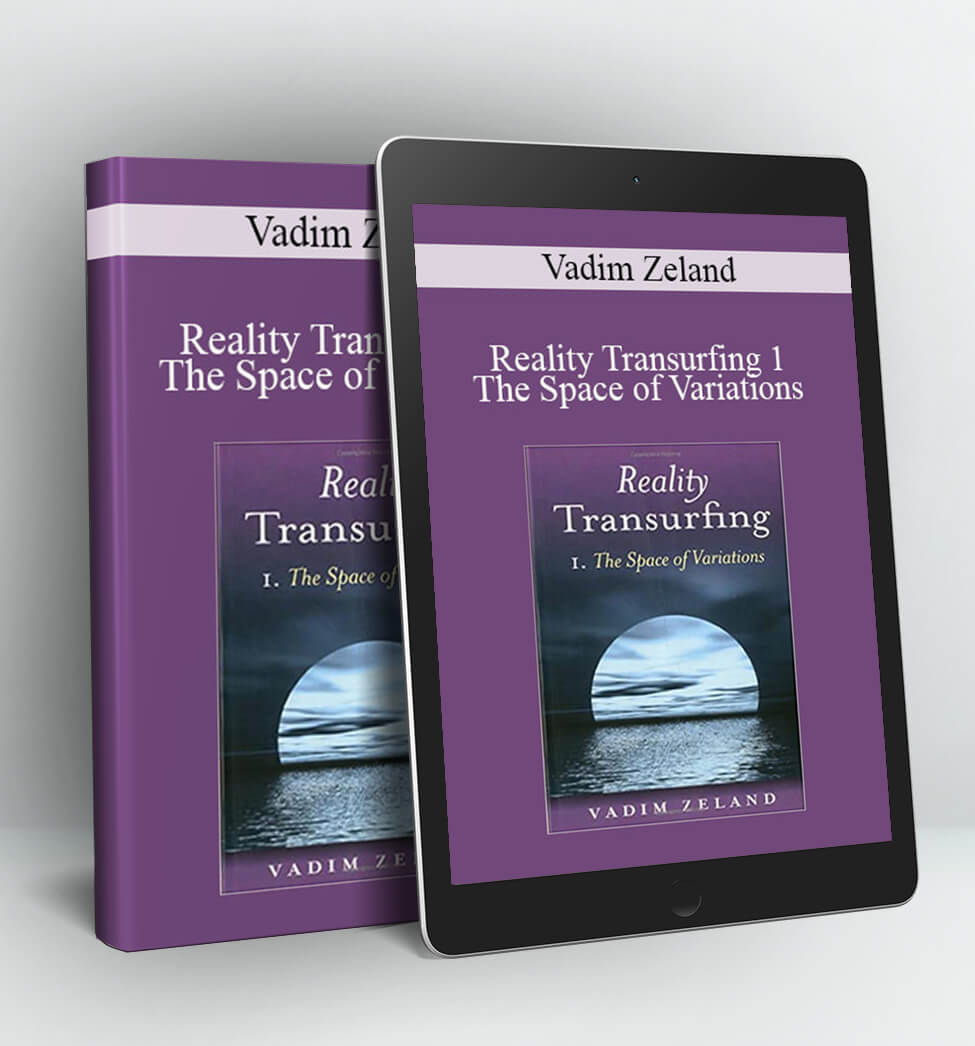 Reality Transurfing 1 • The Space of Variations - Vadim Zeland