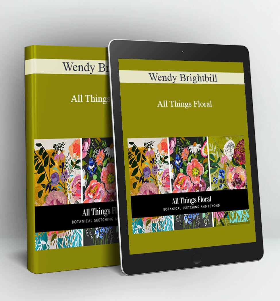 All Things Floral - Wendy Brightbill