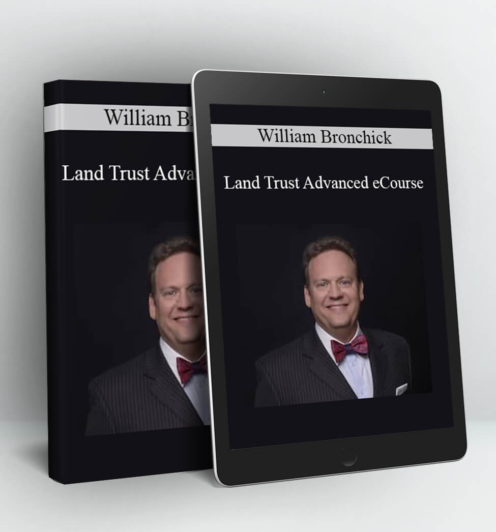 Land Trust Advanced eCourse - William Bronchick