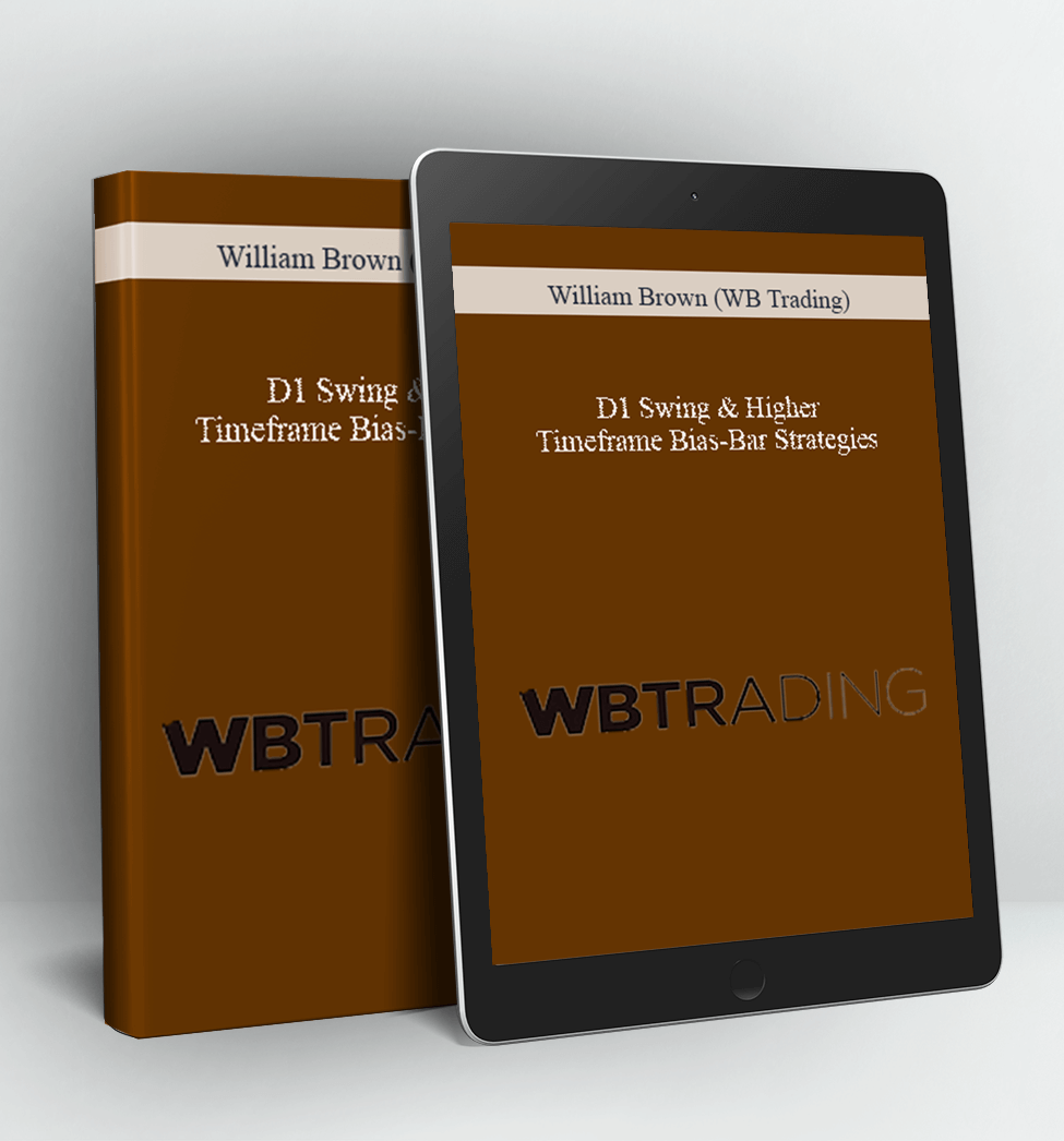 D1 Swing & Higher-Timeframe Bias-Bar Strategies - William Brown (WB Trading)