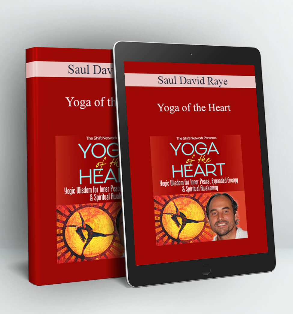 Yoga of the Heart - Saul David Raye