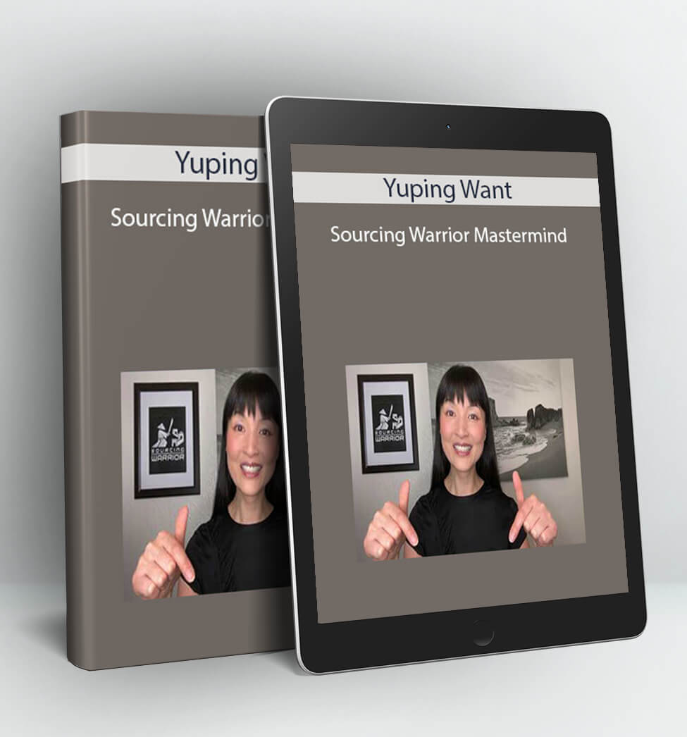 Sourcing Warrior Mastermind - Yuping Want