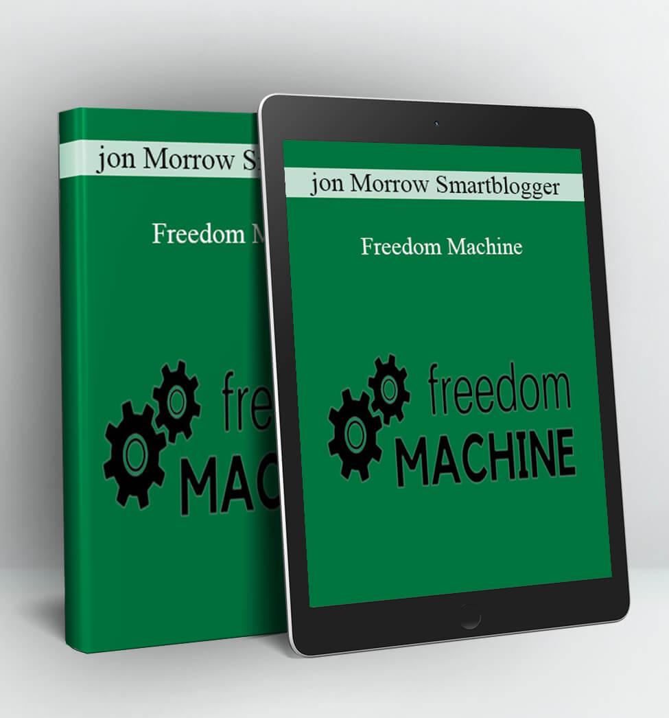 Freedom Machine - Jon Morrow Smartblogger