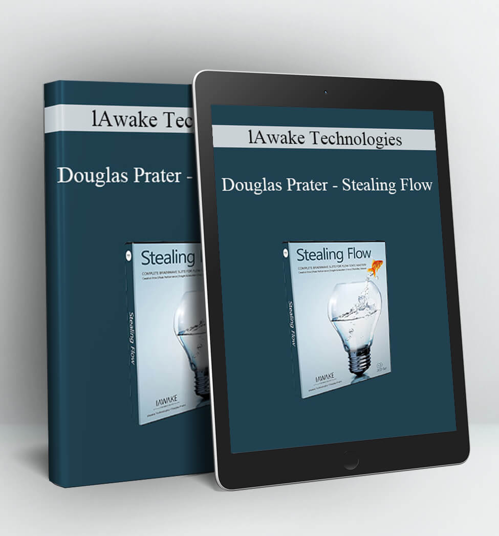 Douglas Prater - Stealing Flow - iAwake Technologies