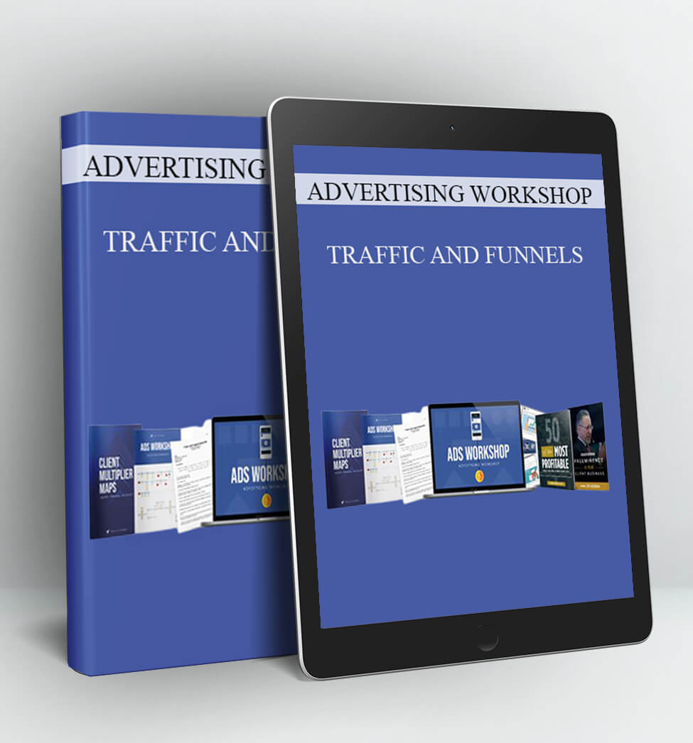 ADVERTISING WORKSHOP – TRAFFIC AND FUNNELS
