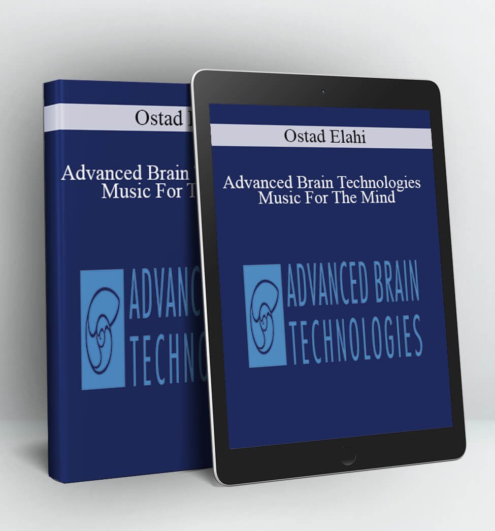 Ostad Elahi - Music For The Mind - Advanced Brain Technologies