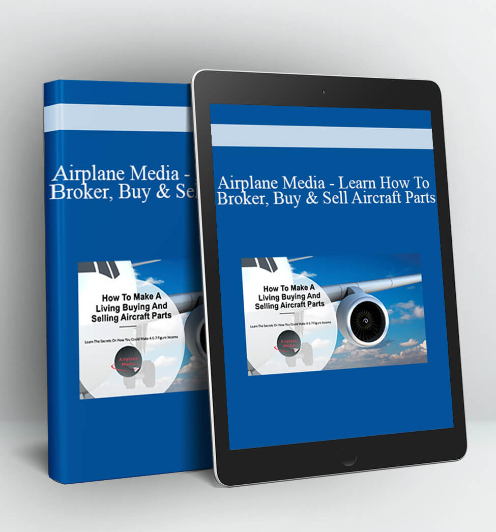 Learn How To Broker. Buy & Sell Aircraft Parts - Airplane Media