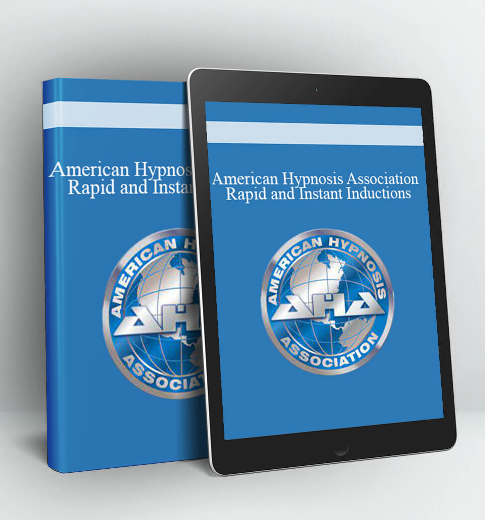 Rapid and Instant Inductions - American Hypnosis Association