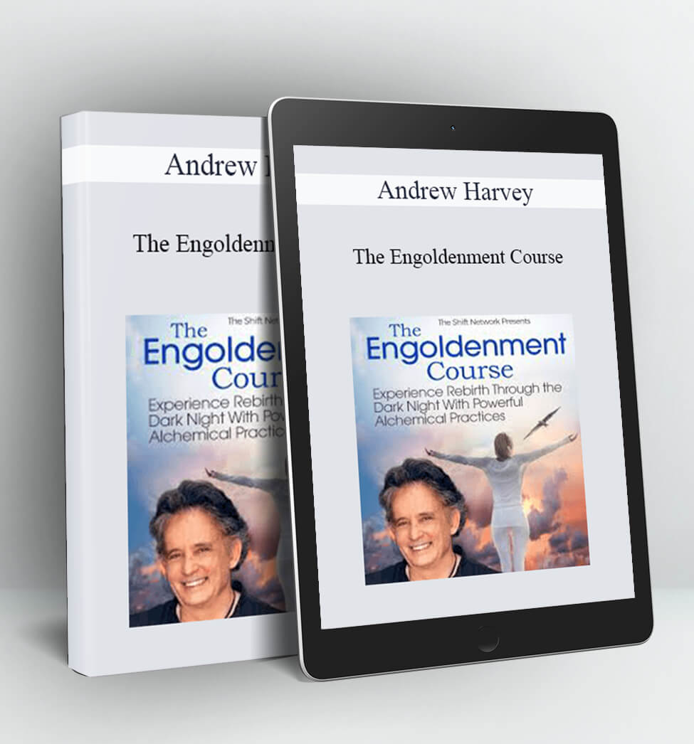 The Engoldenment Course - Andrew Harvey