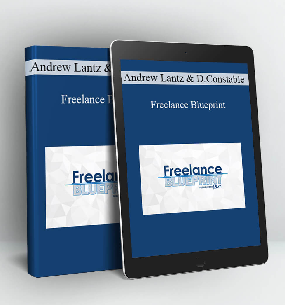 Freelance Blueprint - Andrew Lantz and Daniel Constable