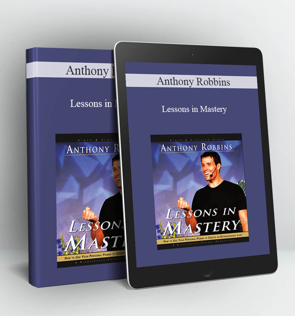 Lessons in Mastery - Anthony Robbins