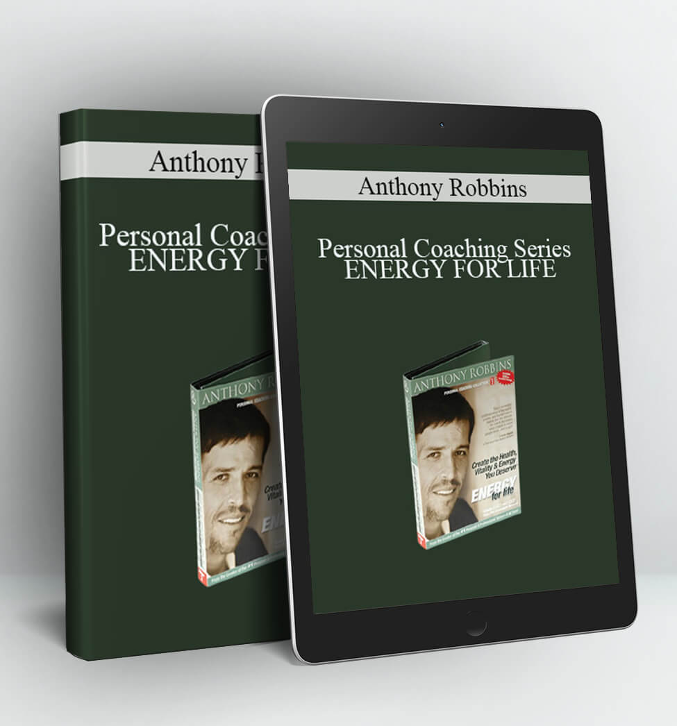Personal Coaching Series- ENERGY FOR LIFE - Anthony Robbins