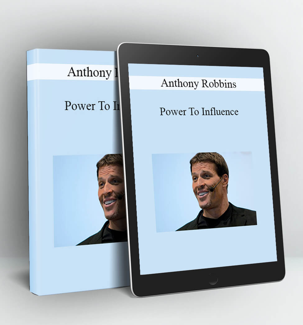 Power To Influence - Anthony Robbins