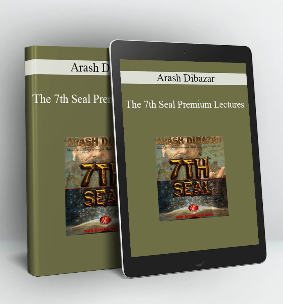 The 7th Seal Premium Lectures - Arash Dibazar