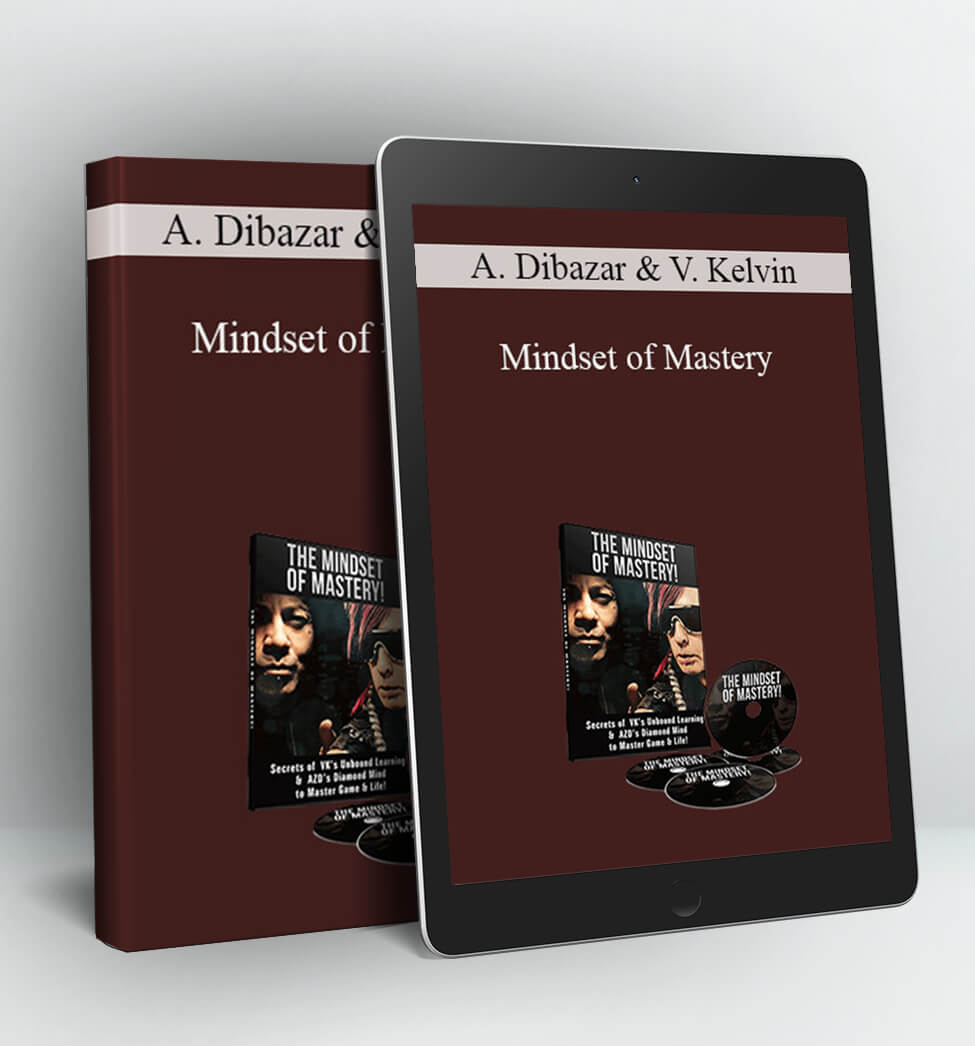 Mindset of Mastery - Arash Dibazar and Vince Kelvin