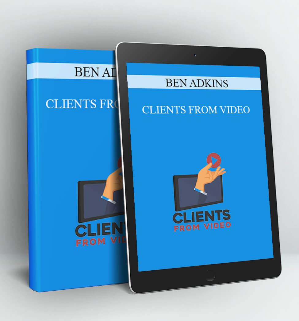 CLIENTS FROM VIDEO - BEN ADKINS