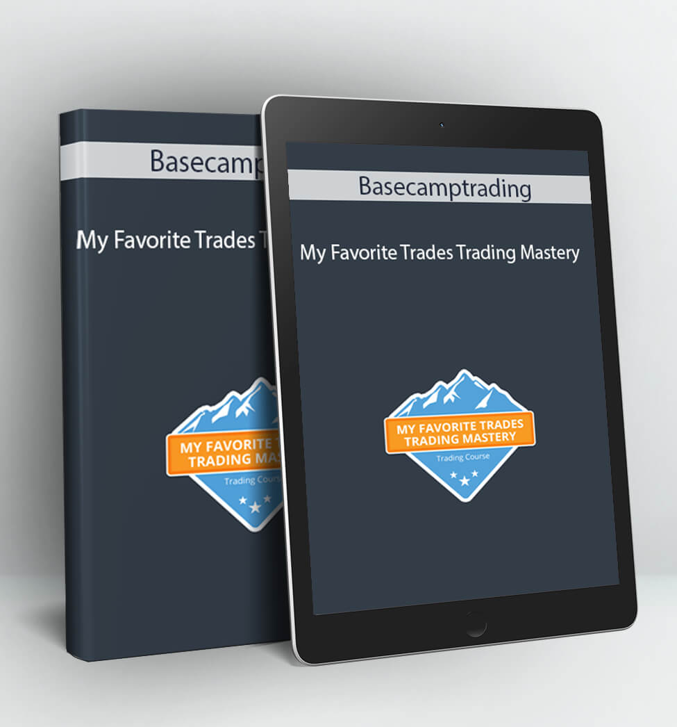 My Favorite Trades – Trading Mastery - Basecamptrading