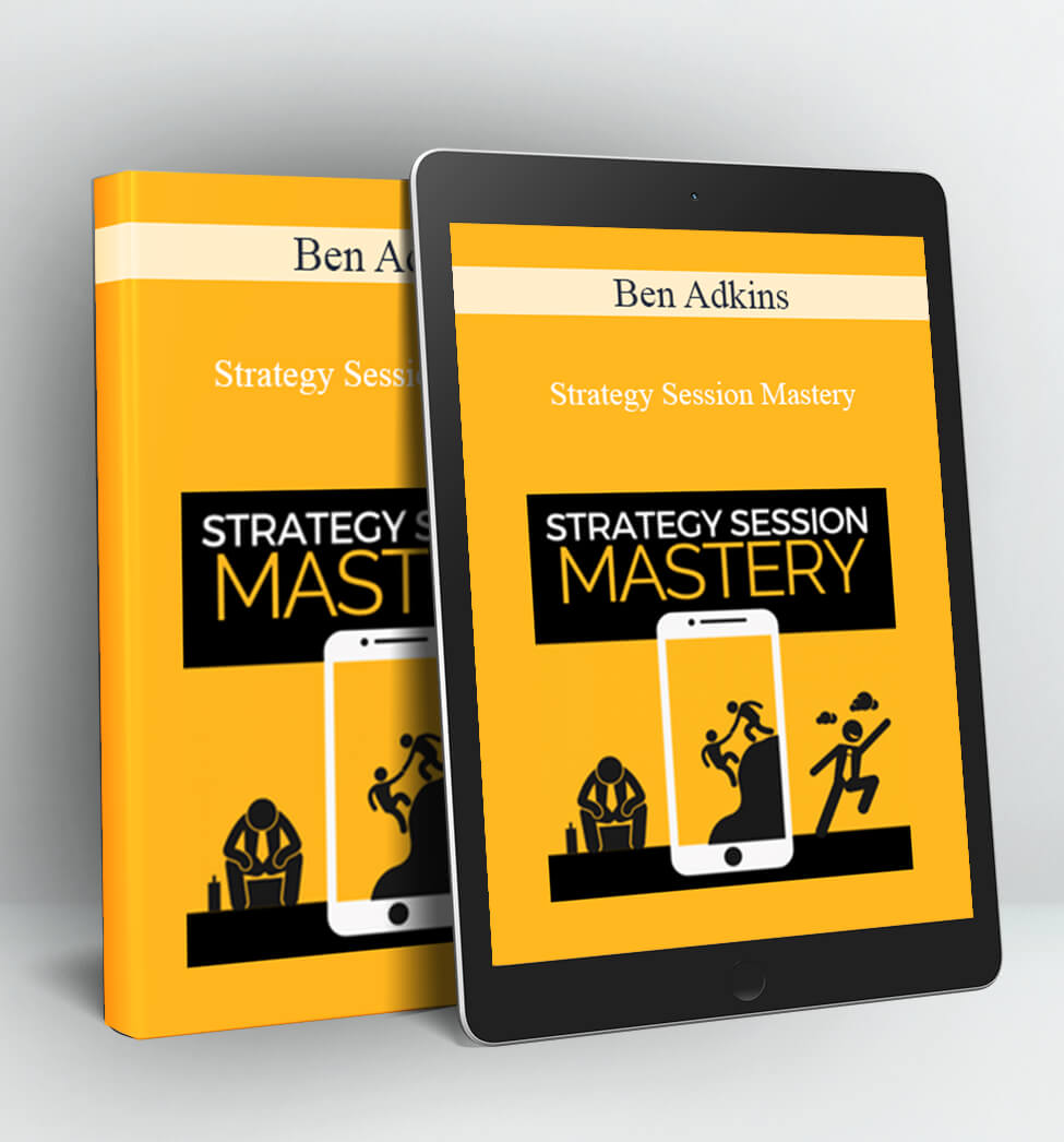 Strategy Session Mastery - Ben Adkins