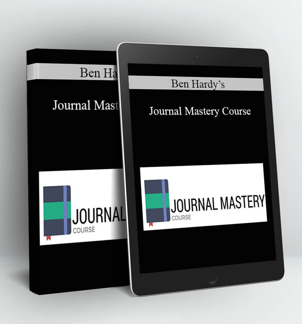 Journal Mastery Course - Ben Hardy’s