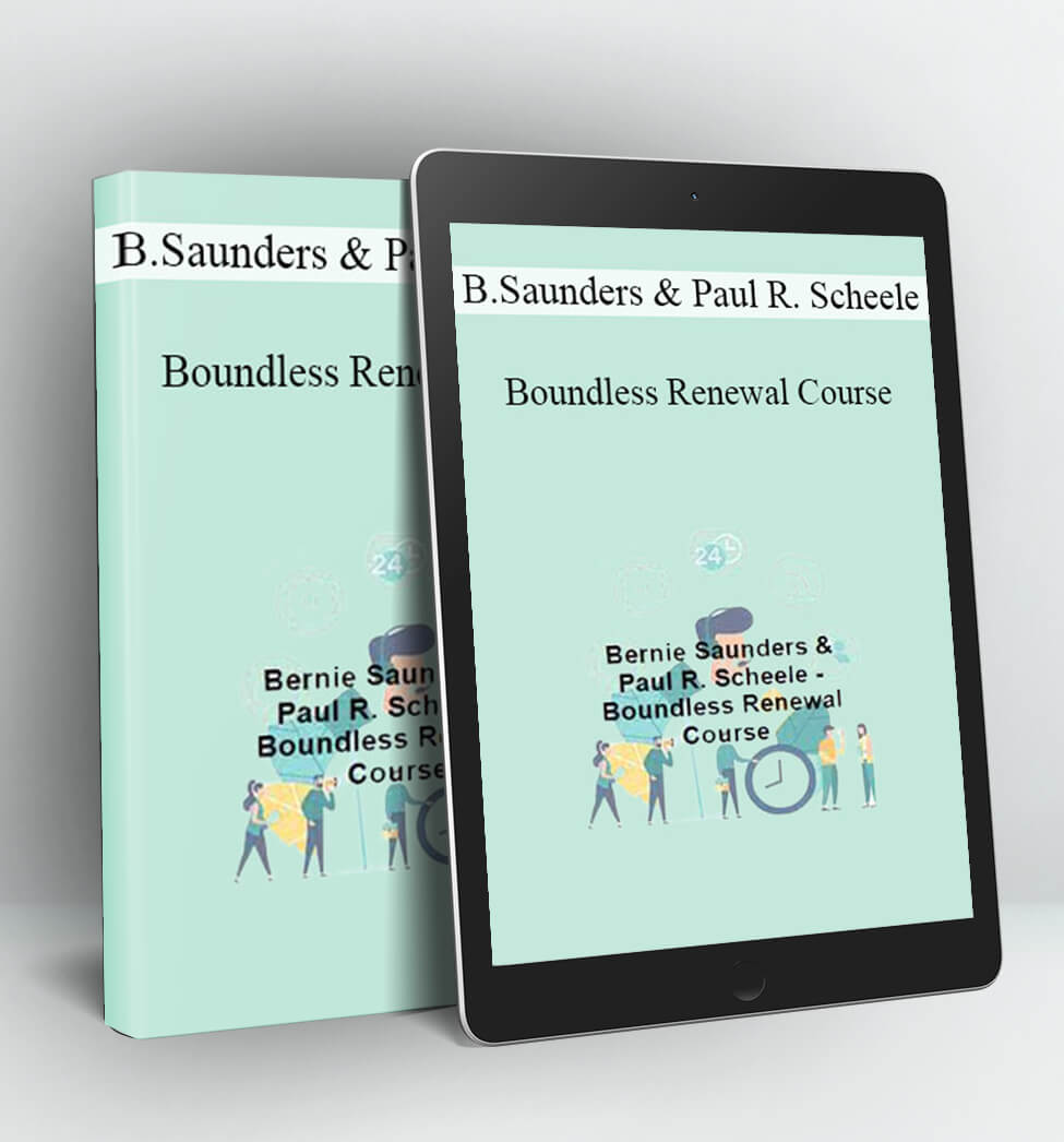 Boundless Renewal - Bernie Saunders with Paul R. Scheele