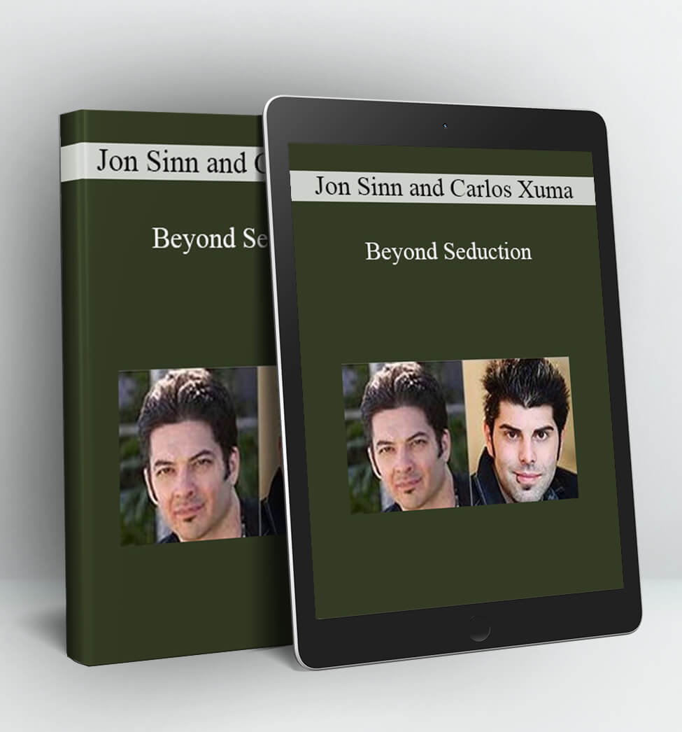 Beyond Seduction - Jon Sinn and Carlos Xuma