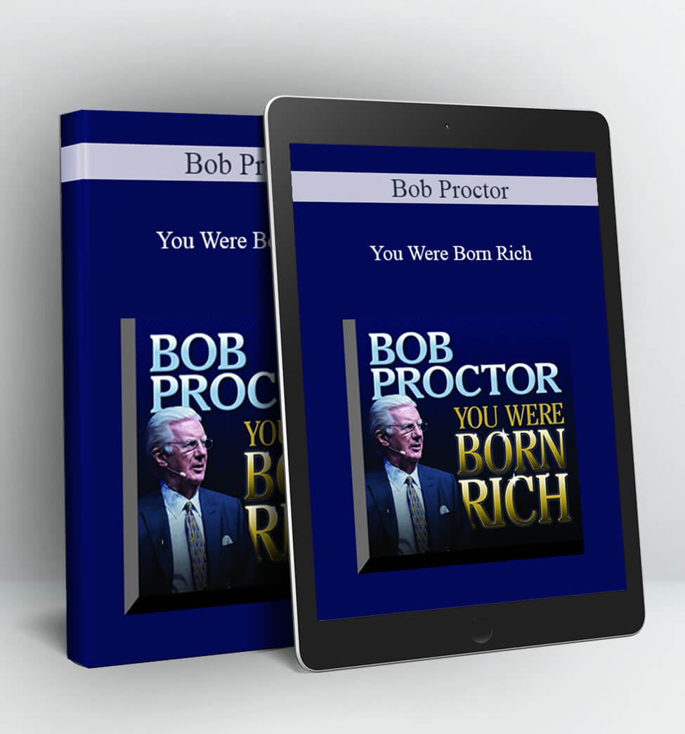 You Were Born Rich - Bob Proctor