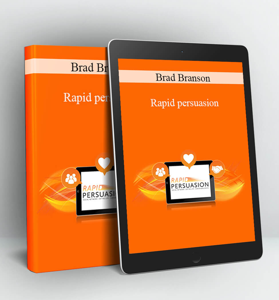 Rapid persuasion - Brad Branson