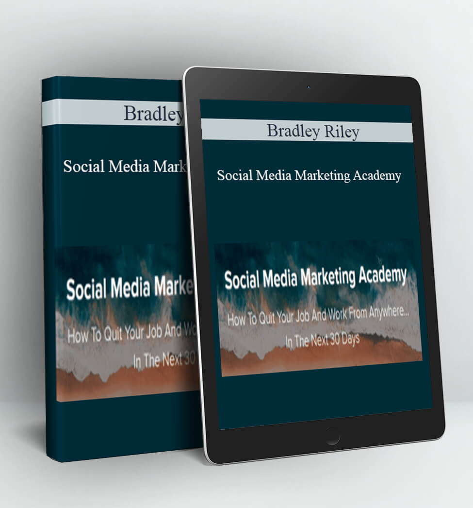 Social Media Marketing Academy - Bradley Riley