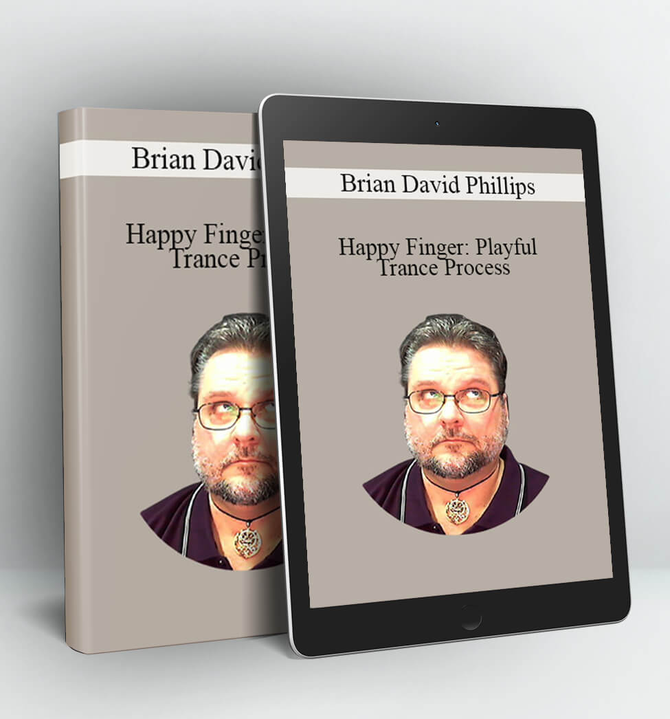 Happy Finger: Playful Trance Process - Brian David Phillips