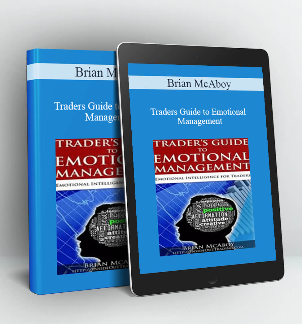 Traders Guide to Emotional Management - Brian McAboy