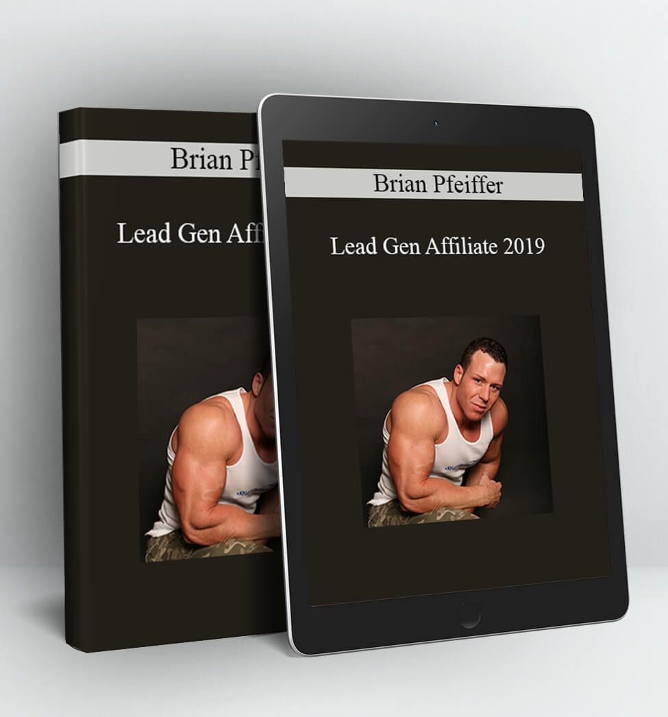 Lead Gen Affiliate 2019 - Brian Pfeiffer